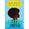 Aunt Juicy's Wayward Family