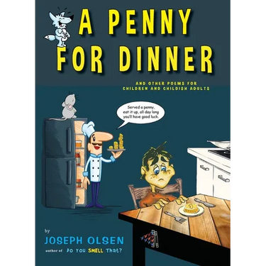 A Penny For Dinner: And Other Poems for Children and Childish Adults