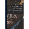 A Text Book of Veterinary Ophthalmology