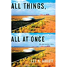 All Things, All at Once: New and Selected Stories