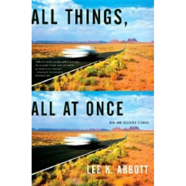 All Things, All at Once: New and Selected Stories