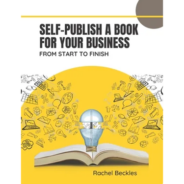 Self publish a book for your business: from start to finish