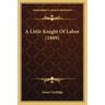 A Little Knight Of Labor (1889)