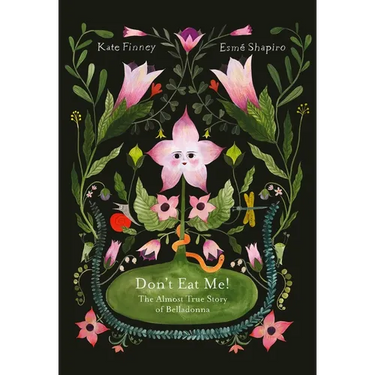 Don't Eat Me! the Almost True Story of Belladonna