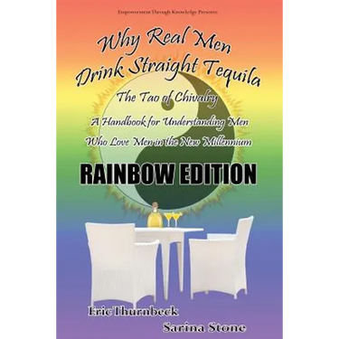 Why Real Men Drink Straight Tequila Rainbow Edition