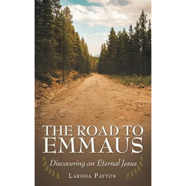 The Road to Emmaus: Discovering an Eternal Jesus