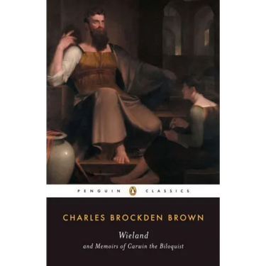Wieland and Memoirs of Carwin the Biloquist