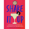 Shake It Up: Delicious Cocktails Inspired by the Music of Taylor Swift