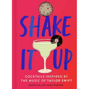 Shake It Up: Delicious Cocktails Inspired by the Music of Taylor Swift