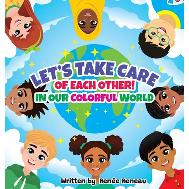 Let's Take Care of Each Other! In Our Colorful World