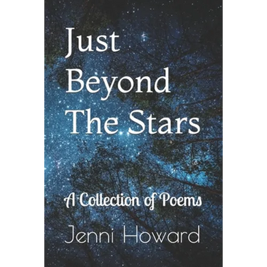 Just Beyond The Stars: A Collection of Poems
