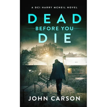Dead Before You Die: A Scottish Crime Thriller