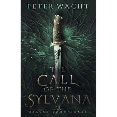 The Call of the Sylvana: The Sylvan Chronicles, Book 2
