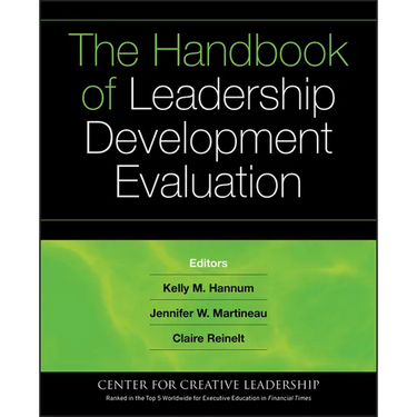 The Handbook of Leadership Development Evaluation