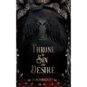 Throne of Sin and Desire: A Dark Romantasy