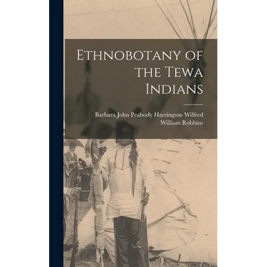 Ethnobotany of the Tewa Indians
