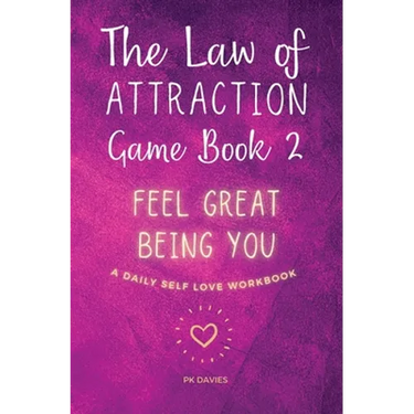 The Law of Attraction Game Book 2: Feel Great Being You!