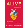 Alive: Our Bodies and the Richness and Brevity of Existence