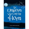 The Unicorn Who Lost His Horn