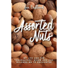 Assorted Nuts: My life and the "characters" whom God has allowed me to encounter