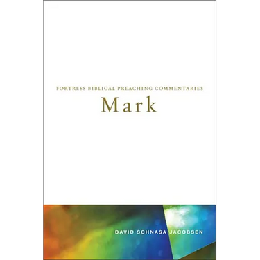 Mark: Fortress Biblical Preaching Commentaries