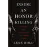 Inside an Honor Killing: A Father and a Daughter Tell Their Story