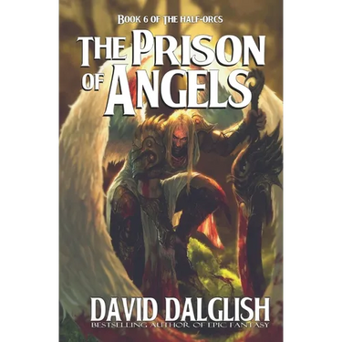 The Prison of Angels: The Half-Orcs, Book 6