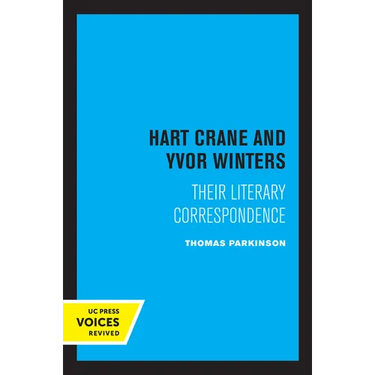 Hart Crane and Yvor Winters: Their Literary Correspondence