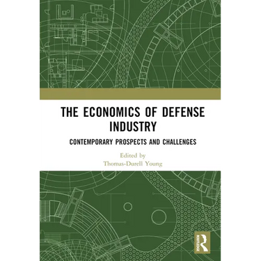The Economics of Defense Industry: Contemporary Prospects and Challenges