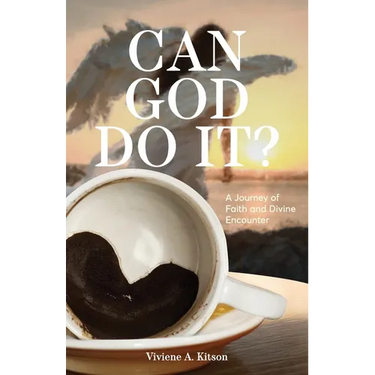Can God Do It?: A Journey of Faith and Divine Encounter