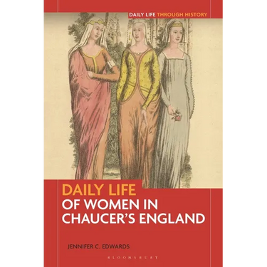 Daily Life of Women in Chaucer's England