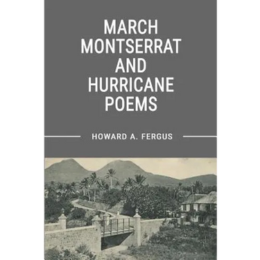 March Montserrat and Hurricane Poems