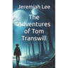 The Adventures of Tom Transwill