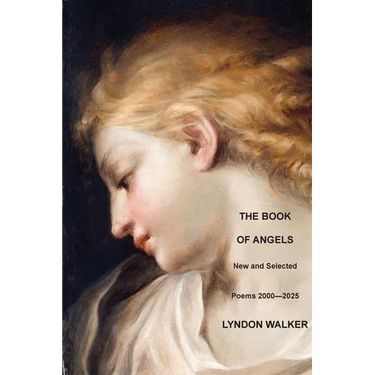 The Book of Angels: New and Selected Poems 2000-2025