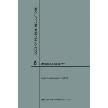 Code of Federal Regulations Title 6, Domestic Security, 2018
