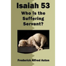 Isaiah 53: Who is the Suffering Servant?