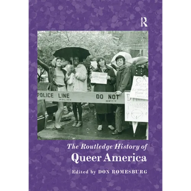The Routledge History of Queer America