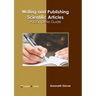 Writing and Publishing Scientific Articles: A Complete Guide