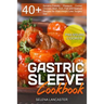 Gastric Sleeve Cookbook: PRESSURE COOKER ? 40+ Bariatric-Friendly Pressure Cooker Chicken, Beef, Pork, Fish and Seafood Recipes for Post-Weight