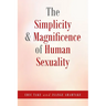 The Simplicity and Magnificence of Human Sexuality