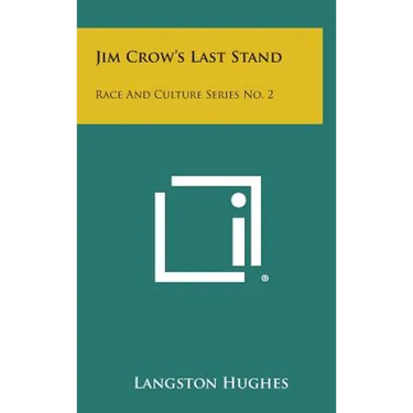Jim Crow's Last Stand: Race and Culture Series No. 2