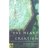 Heart of Creation: Meditation - A Way of Setting God Free in the World