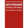 The Origin of Table Manners: Mythologiques, Volume 3