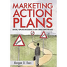 Marketing Action Plans: Outlines, Templates, and Guidelines for Gaining a Unique Competitive Edge