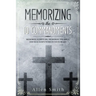 Memorizing the 10 Commandments: Memorize Scripture, Memorize the Bible, and Seal God's Word in Your Heart