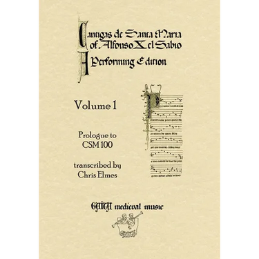 Cantigas De Santa Maria Of Alfonso X, El Sabio, A Performing Edition: Volume 1