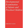 Developmental Examinations of Infant and Preschool Children
