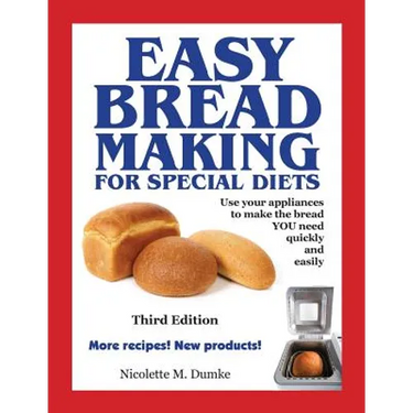Easy Breadmaking for Special Diets, Third Edition