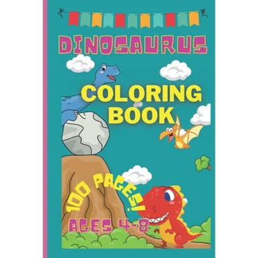 Dinosaurus coloring book -100 pages! - ages 4-8: 100 PAGES AGES 4-8 colouring book- king size colouring book- book ages 4-8- kids activity book- dino