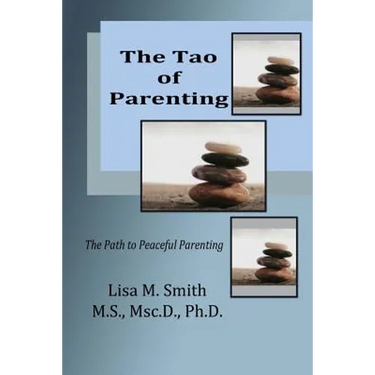 The Tao of Parenting: The Path to Peaceful Parenting